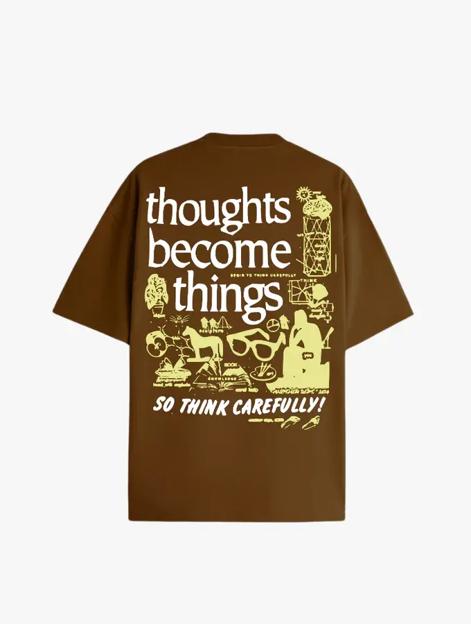 Thoughts Become Things |