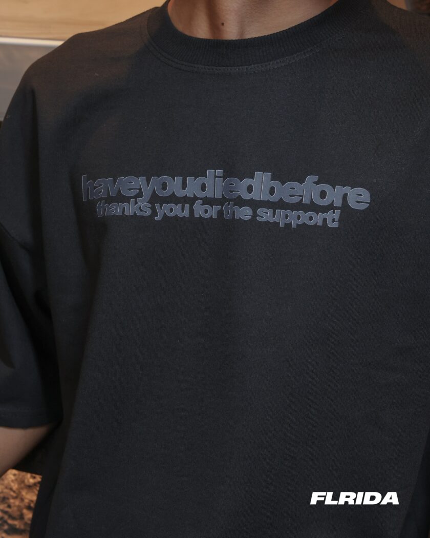 Have You Died Before | Tee 19 - Image 6