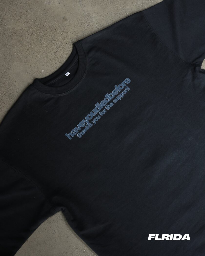 Have You Died Before | Tee 19 - Image 9